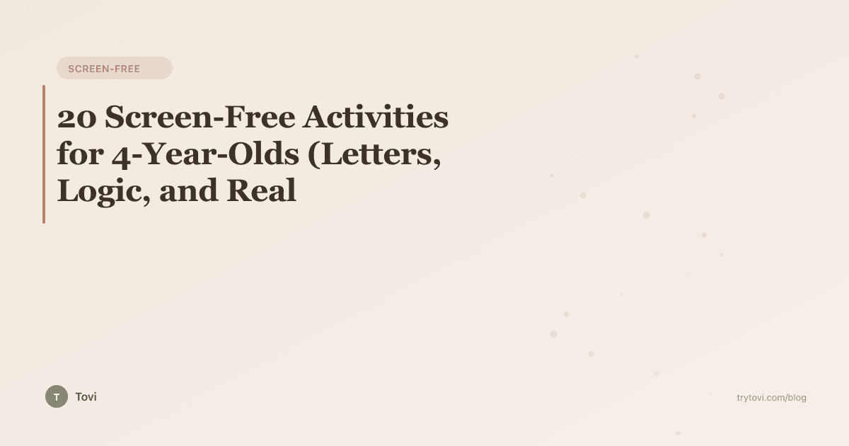 20 Screen-Free Activities for 4-Year-Olds (Letters, Logic, and Real Independence)
