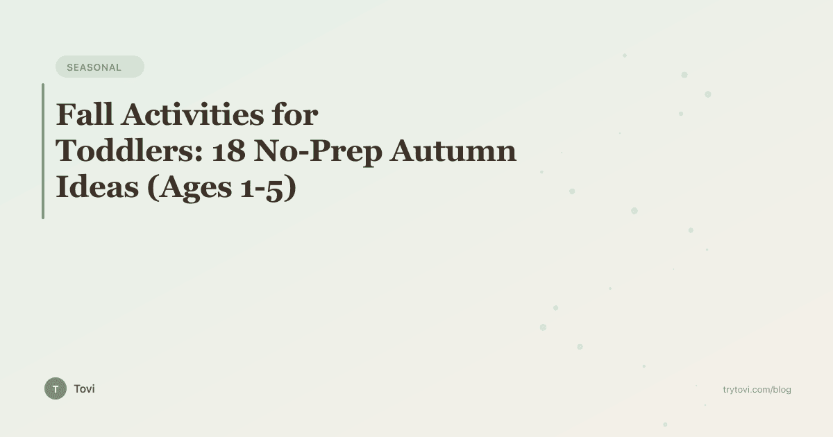 Fall Activities for Toddlers: 18 No-Prep Autumn Ideas (Ages 1-5)