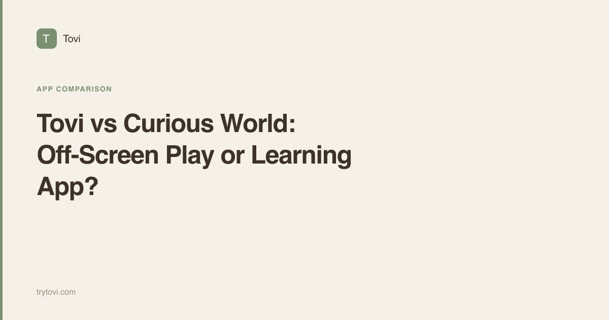 Tovi vs Curious World: Off-Screen Play or Learning App?