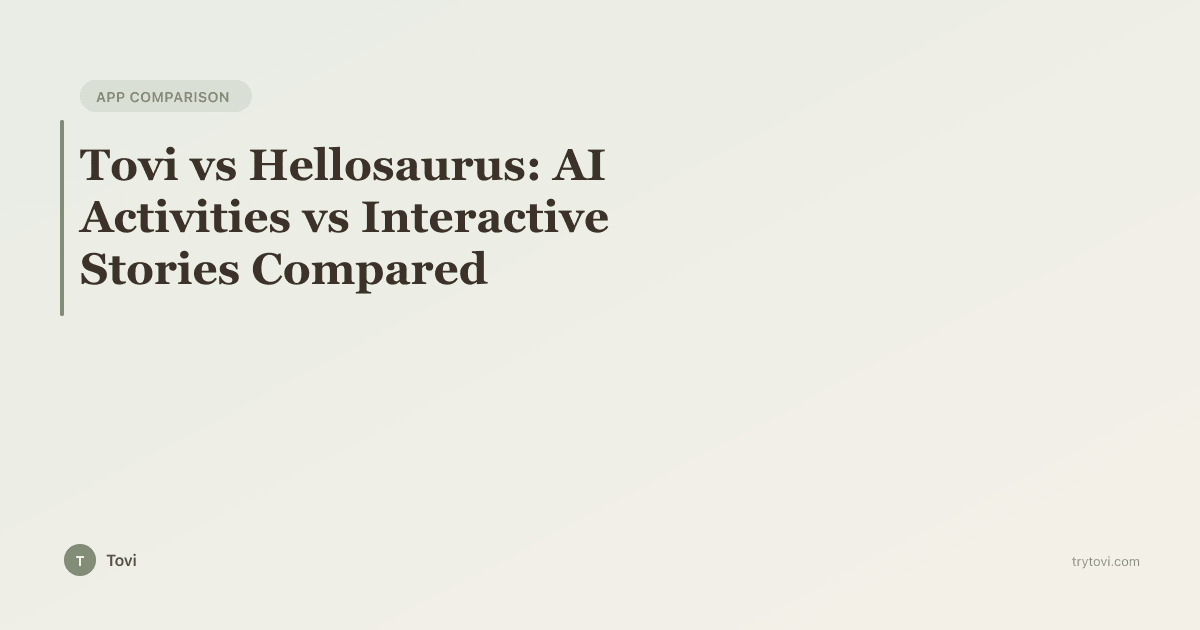 Tovi vs Hellosaurus: Personalized Activities vs Interactive Stories Compared